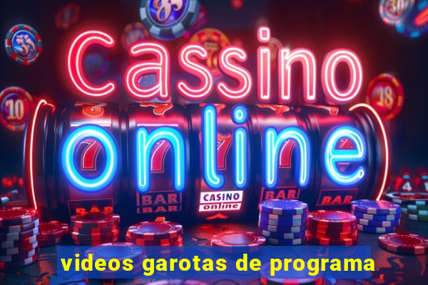 videos garotas de programa